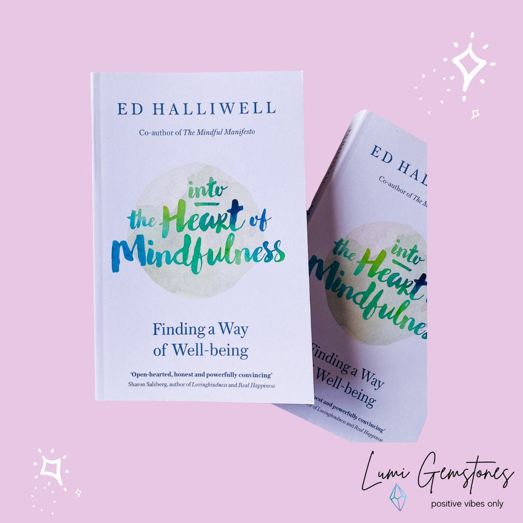 Into The Heart Of Mindfulness by Ed Helliwell / Finding A Way Of Well-Being / Mindfulness Relaxing Book / Meditation Book / Gift - Premium  from My Store - Just £13.99! Shop now at Lumi Gemstones