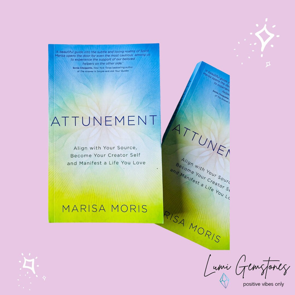 Attunement Paperback Book by Marisa Moris / Spiritual Book, Spiritual Enlightenment Book / Manifest The Life You Love / Manifesting Book - Premium  from My Store - Just £12.99! Shop now at Lumi Gemstones