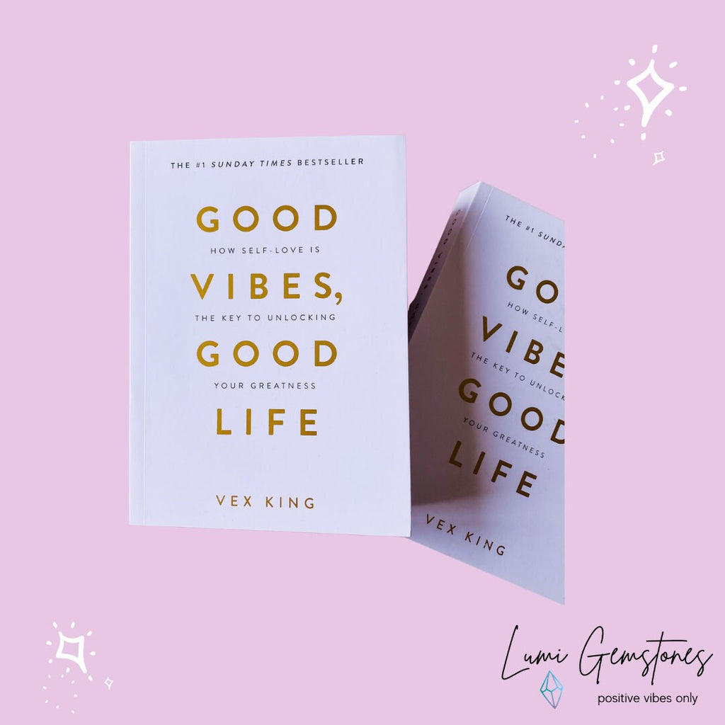 Good Vibes Good Life by Vex King / How Self Love Is The Key To Unlocking Your Greatness / Manifesting, Life Changing Book - Premium  from My Store - Just £10.99! Shop now at Lumi Gemstones